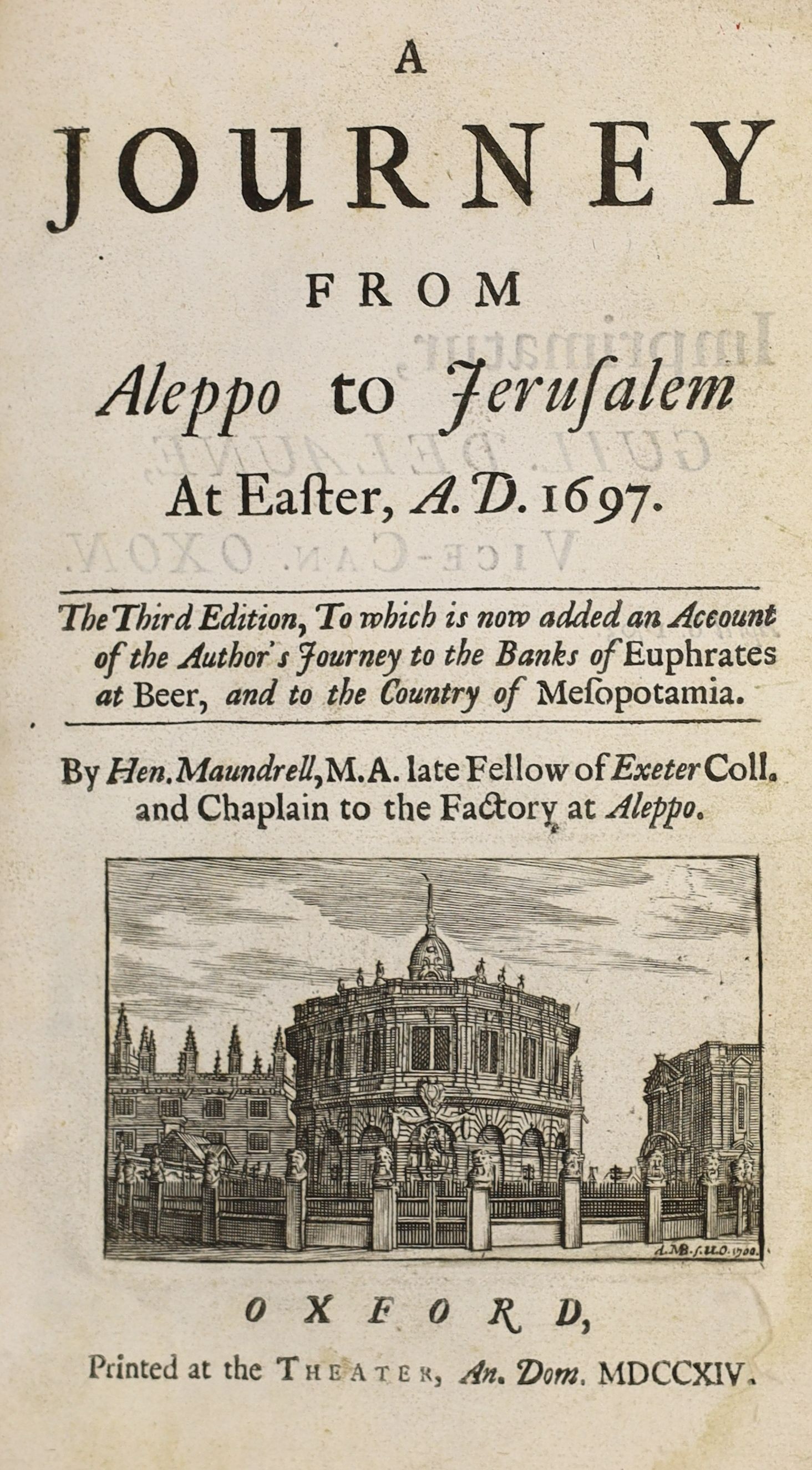 Maundrell, Henry - A Journey from Aleppo to Jerusalem at Easter, A.D. 1697. 3rd edition (with additionally, a Journey to the Euphrates & to Mesopotamia). 2 folded views, 13 other plates (7 folded) and engraved text illus